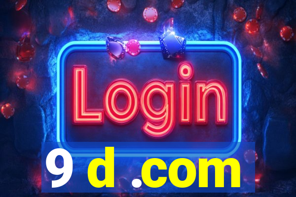 9 d .com